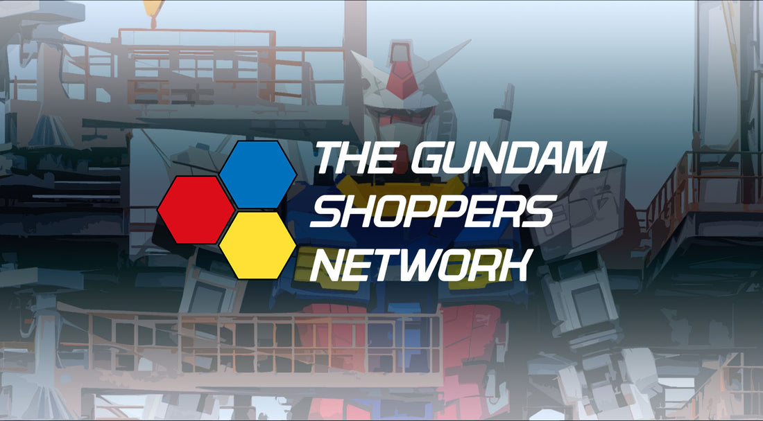 Welcome to the grand opening of The Gundam Shoppers Network online store!
